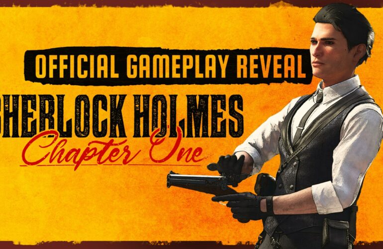 Gameplay Reveal | Sherlock Holmes Chapter One